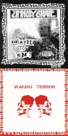 UNHOLY GRAVE Death To 'Em? / Waking Terror album cover