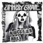 UNHOLY GRAVE Nuclear Hell album cover
