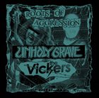 UNHOLY GRAVE Roots Of Agression album cover