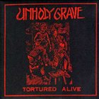 UNHOLY GRAVE Tortured Alive album cover