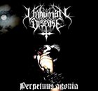 UNHUMAN DISEASE Perpetuus Agonia album cover