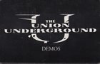 THE UNION UNDERGROUND Demos album cover