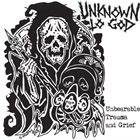 UNKNOWN TO GOD Unbearable Trauma And Grief album cover