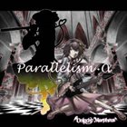 UNLUCKY MORPHEUS Parallelism . α album cover