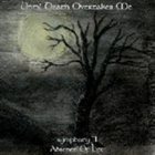 UNTIL DEATH OVERTAKES ME Symphony II: Absence of Life album cover