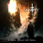 UNWORTHY Where Light Divides album cover