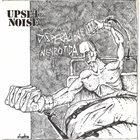 UPSET NOISE Disperazione Nevrotica album cover