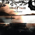 URBAN TALES Loneliness Still Is The Friend album cover