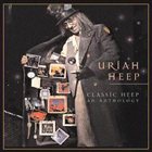 URIAH HEEP Classic Heep: An Anthology (US) album cover