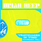URIAH HEEP Travellers In Time: Anthology Vol. 1 album cover