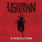 USIPIAN In Skinless Form album cover