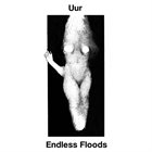 UUR Uur / Endless Floods album cover