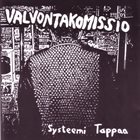 VALVONTAKOMISSIO Systeemi Tappaa album cover