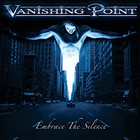 VANISHING POINT Embrace the Silence album cover