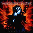 VANISHING POINT — Tangled in Dream album cover