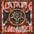 VARIOUS ARTISTS (TRIBUTE ALBUMS) Slatanic Slaughter: A Tribute To Slayer album cover