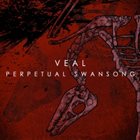 VEAL Perpetual Swansong album cover
