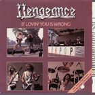 VENGEANCE If Lovin' You Is Wrong album cover