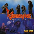 VENGEANCE RISING — Once Dead album cover