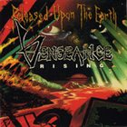 VENGEANCE RISING Released Upon the Earth album cover