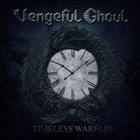 VENGEFUL GHOUL Timeless Warfare album cover