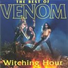 VENOM Witching Hour - The Best of Venom album cover