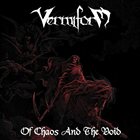 VERMIFORM Of Chaos and the Void album cover