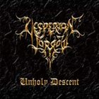 VESPERIAN SORROW Unholy Descent album cover