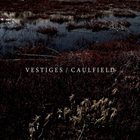 VESTIGES Vestiges / Caulfield album cover