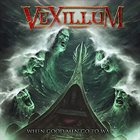 VEXILLUM When Good Men Go to War album cover