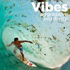 VIBES Aggressive Positivity album cover