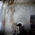 VILE CREATURE A Pessimistic Doomsayer album cover