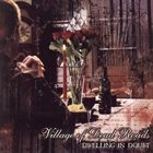 VILLAGE OF DEAD ROADS Dwelling In Doubt album cover