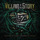 VILLAIN OF THE STORY Wrapped In Vines, Covered In Thorns album cover