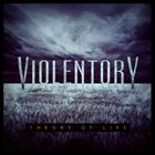 VIOLENTORY Theory Of Life album cover