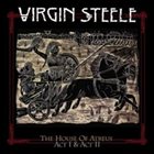 VIRGIN STEELE The House of Atreus - Act I & Act II album cover
