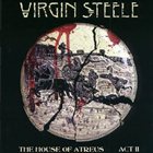 VIRGIN STEELE The House Of Atreus: Act II album cover