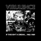 VIRULENCE If This Isn't a Dream...1985-1989 album cover