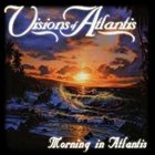 VISIONS OF ATLANTIS Morning in Atlantis album cover