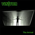 VISITOR The Arrival album cover
