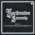 VOCIFERATION ETERNITY Best of Vociferation Eternity album cover
