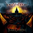 VOICES FROM BEYOND Black Cathedral album cover