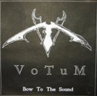 VOTUM Bow To The Sound album cover