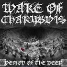WAKE OF CHARYBDIS Demon Of The Deep album cover