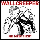 WALLCREEPER Keep This Shit A Secret album cover