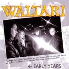 WALTARI Early Years album cover