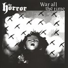 WAR ALL THE TIME The Horror / War All The Time album cover