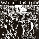 WAR ALL THE TIME War All The Time album cover