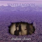 WASTE LAGOON Shadow Chaser album cover