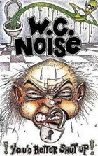 W.C. NOISE You'd Better Shut Up album cover